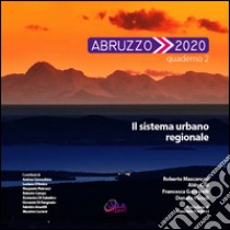 Abruzzo 2020. Vol. 2 libro di Mascarucci Roberto; Cilli Aldo; Garzarelli Francesca; Piccoli D. (cur.)