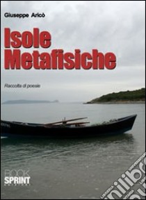 Isole metafisiche libro di Aricò Giuseppe