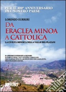 Da Eraclea Minoa a Cattolica libro di Gurreri Lorenzo