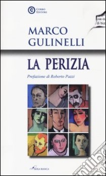 La perizia libro di Gulinelli Marco