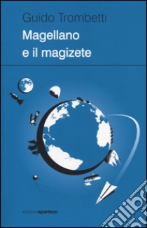 Magellano e il magizete libro di Trombetti Guido