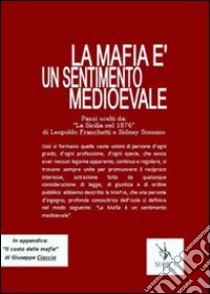 La mafia è un sentimento medioevale libro di Franchetti Leopoldo; Sonnino Sidney