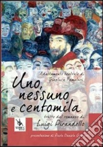 Uno, nessuno e centomila libro di Famulari Gianluca