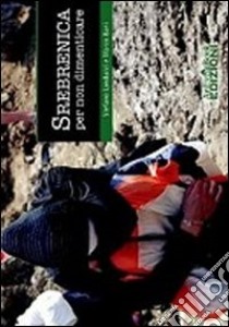 Srebrenica per non dimenticare libro di Landucci Stefano; Bani Marco