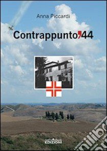 Contrappunto '44 libro di Piccardi Anna