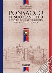 Ponsacco il suo castello. Aspetti del suo territorio dal XV al XIX sec. libro