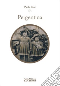 Pergentina libro di Gori Paola