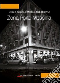 Zona Porta Messina libro