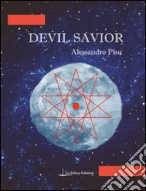 Devil Savior libro di Pisu Alessandro