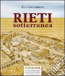 Rieti sotterranea libro di Giovannelli Rita