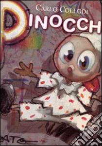 Pinocchio. Ediz. illustrata libro di Collodi Carlo