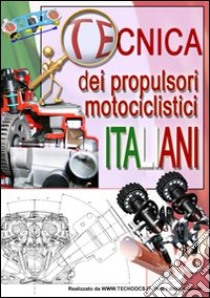 Tecnica dei propulsori motociclistici italiani libro di Riva Gianpaolo