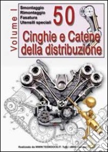 50 cinghie e catene della distribuzione (1) libro di Riva Gianpaolo