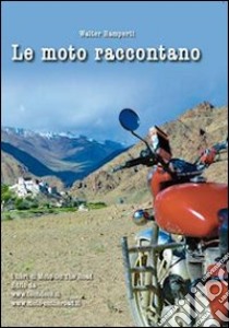 Le moto raccontano libro di Ramperti Walter