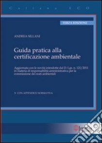 Guida pratica alla certificazione ambientale libro di Sillani Andrea