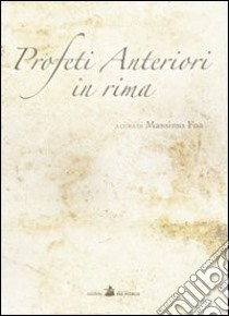 Profeti anteriori in rima libro di Foa Massimo