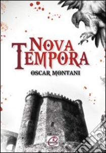 Nova tempora libro di Montani Oscar