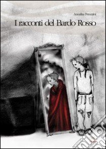 I racconti del Bardo Rosso libro di Perazzini Annalisa