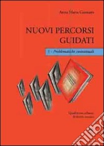 Nuovi percorsi guidati. Problematiche contrattuali. Con CD-ROM. Vol. 1 libro di Giomaro Anna Maria