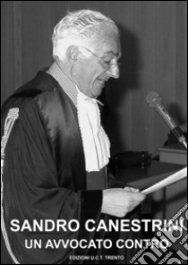 Un avvocato contro libro di Canestrini Sandro