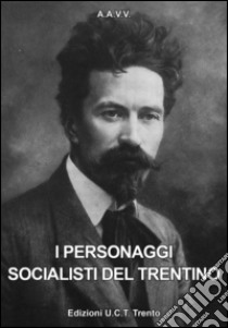 I personaggi socialisti del trentino libro