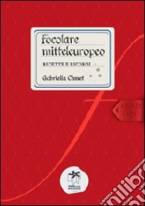 Focolare mitteleuropeo libro di Chmet Gabriella