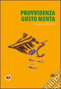 Provvidenza gusto menta libro di Sturaro Francesco