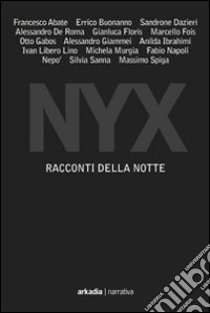 Nyx. Racconti della notte libro