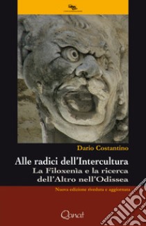 Alle radici dell'intercultura. La filoxenia e la ricerca dell'altro nell'Odissea libro di Costantino Dario