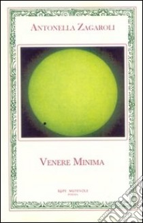 Venere minima libro di Zagaroli Antonella