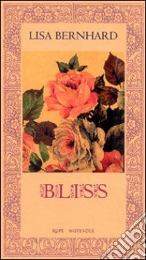 Bliss libro di Bernhard Lisa