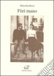 Fòri mano libro di Rossi Marcella