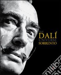 The Dalì universe Sorrento. Ediz. multilingue libro di Merli J. (cur.); Levi B. (cur.)