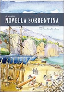 Novella sorrentina. Il Bel Narciso (rist. anast.) libro di Lauria Giuseppe A.; Pane N. (cur.); Reale M. N. (cur.)