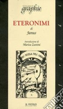 Eteronimi di Janus libro di Zattini M. (cur.)