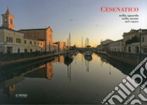 Cesenatico nello sguardo, nella mente, nel cuore libro di Lauretano Gianfranco