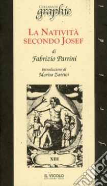 La natività secondo Josef libro di Parrini Fabrizio