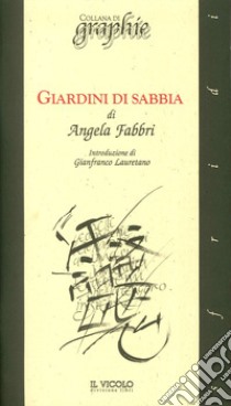 Giardini di sabbia libro di Fabbri Angela