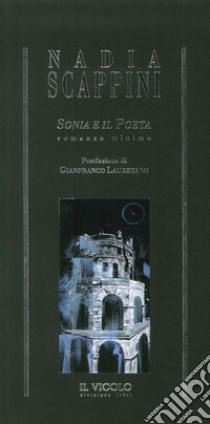 Sonia e il poeta. Romanzo minimo libro di Scappini Nadia