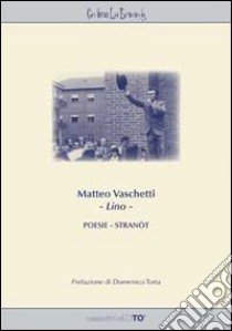 Matteo Vaschetti «Lino». Poesie-stranot libro di Lino