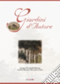 Giardini d'autore. I progetti di Leopold Pollack per Faustina Mazzetti a Riva presso Chieri libro di Facchin Laura; Vassio Elena; Mana Luca; Facchin L. (cur.)