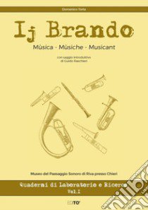 IJ Brando. Musica - Musiche - Musicant libro di Torta Domenico