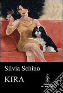 Kira libro di Schino Silvia