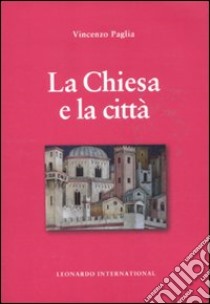 La Chiesa e la città libro di Paglia Vincenzo