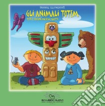 Gli animali totem libro di Salotti Michela