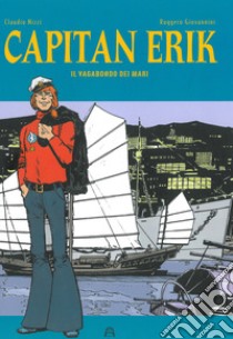 Capitan Erik. Vol. 1: Il vagabondo dei mari libro di Nizzi Claudio; Guarino R. (cur.)