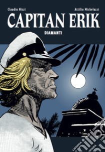 Capitan Erik. Vol. 2: Diamanti libro di Nizzi Claudio; Guarino R. (cur.)