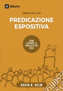 La predicazione espositiva libro di Helm David