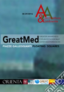 Greatmed. Piazze galleggiant-Floating squares. Ediz. bilingue libro di Trasi N. (cur.)