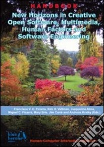 New Horizons in creative open software, multimedia, human factors and software engineering libro